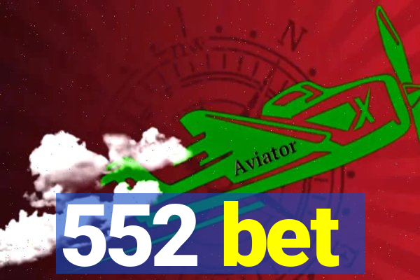 552 bet